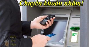 Cách lấy lại tiền khi chuyển nhầm số tài khoản ngân hàng