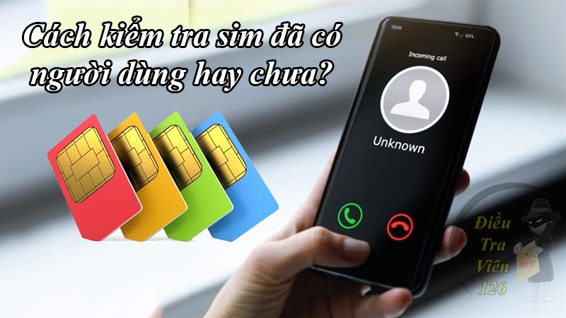 Cách kiểm tra sim đã có người dùng hay chưa Viettel, MobiFone, Vinaphone