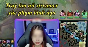Nữ streamer xúc phạm lãnh đạo cấp cao khi đang livestream